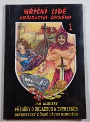 Hříšní lidé Království českého 1. ( Příběhy o úkladech a intrikách) - 