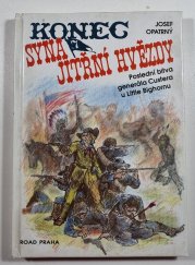 Konec syna Jitřní hvězdy - Poslední bitva generála Custera u Little Bighornu