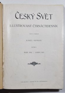 Český svět - ročník I.- III. (1904-1907)  (6 svazků)
