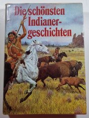 Die schönsten Indianer Geschichten - 