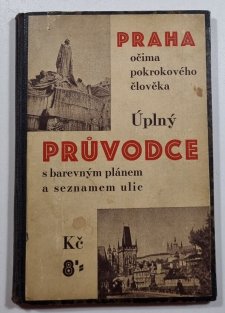 Praha očima pokrokového člověka - úplný průvodce