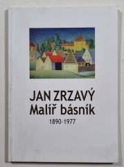 Jan Zrzavý, malíř básník 1890-1977 - Vychází k 120. výročí narození Jana Zrzavého (5.11.1890-12.10.1977)