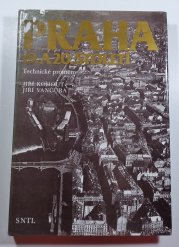 Praha 19. a 20. století - Technické proměny - 