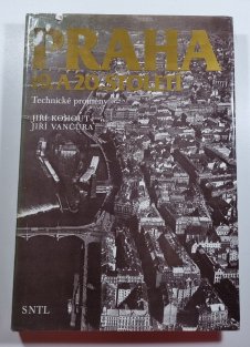 Praha 19. a 20. století - Technické proměny