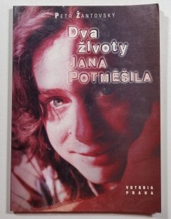 Dva životy Jana Potměšila