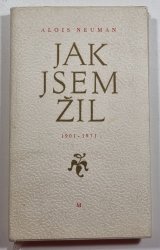 Jak jsem žil 1901-1971 - Hrst vzpomínek a kus historie