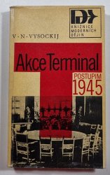 Akce Terminal - Postupim 1945 - 