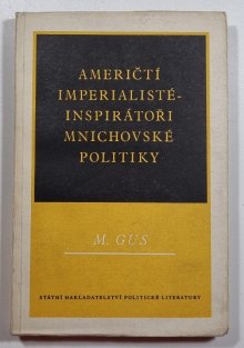 Američtí imperialisté - inspirátoři mnichovské politiky