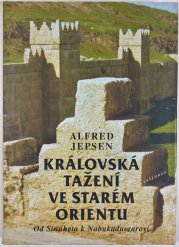 Královská tažení ve starém Orientu - Of Sinuheta k Nabukadnezarovi