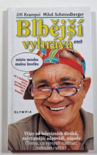 Blbější vyhrává