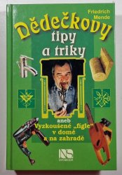 Dědečkovy tipy a triky - aneb Vyzkoušené fígle v domě a na zahradě