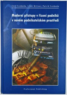Moderní přístupy v řízení podniků v novém podnikatelském prostředí