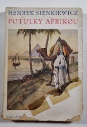 Potulky Afrikou a jiné cestopisné črty - Spisy H. Sienkiewicze XXI