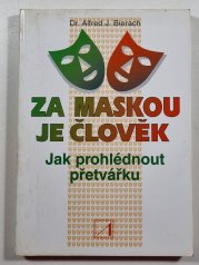 Za maskou je člověk - Jak prohlédnout přetvářku