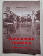 Bosnianska tragédia (slovensky) - Konflikt nacionalizmov