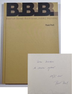Bedřich Beneš Buchlovan, známý neznámý