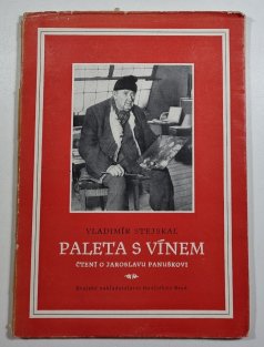 Paleta s vínem (čtení o Jaroslavu Panuškovi)