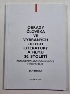 Obrazy člověka ve vybraných dílech literatury a filmu 20. století