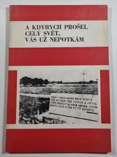 A kdybych prošel celý svět, vás už nepotkám