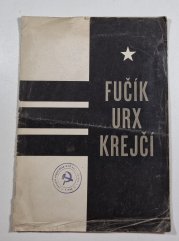 Fučík, Urx, Krejčí - 