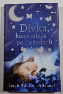 Dívka, která sahala po hvězdách