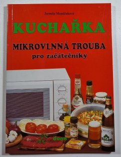 Kuchařka - Mikrovlnná trouba pro začátečníky