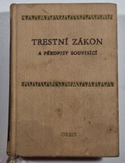 Trestní zákon a předpisy souvisící - 