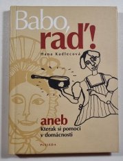 Babo raď - aneb Kterak si pomoci v domácnosti