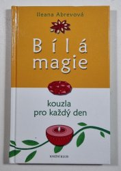 Bílá magie - Kouzla pro každý den - 