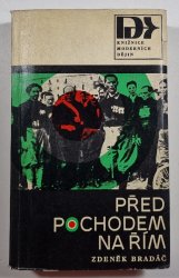 Před pochodem na Řím - Evropský nacionalismus a vznik italského fašismu.