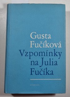 Vzpomínky na Julia Fučíka