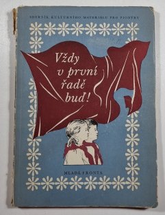 Vždy v první řadě buď !