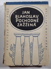 Pochodně zažžená - výbor z díla