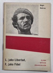 L, jako Libertad, F, jako Fidel