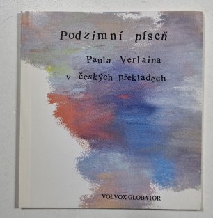 Podzimní píseň Paula Verlaina v českých překladech