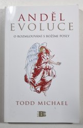 Anděl evoluce - O rozmlouvání s božími posly