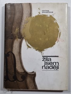 Žila jsem nadějí