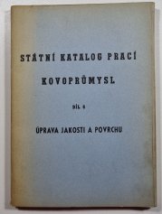 Státní katalog prací kovoprůmysl 6 - Úprava jakosti a povrchu - 