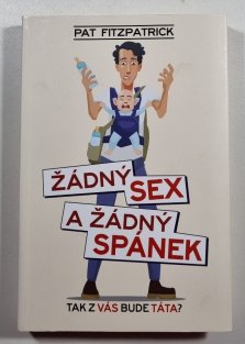 Žádný sex a žádný spánek