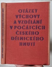 Otázky výchovy a vzdělání v počátcích českého dělnického hnutí - 