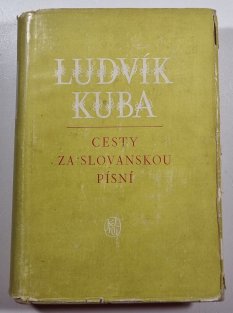 Cesty za slovanskou písní 1885-1929