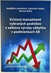 Krizový manažment vybraných podnikov v sektore výroby nábytku v podmienkach SR - 