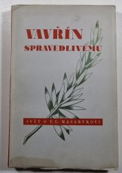 Vavřín spravedlivému - svět o T.G. Masarykovi - 