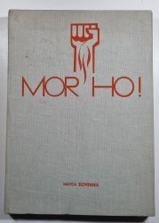 MOR HO! (slovensky) - Výber z ilegálnych a povstaleckých časopisov