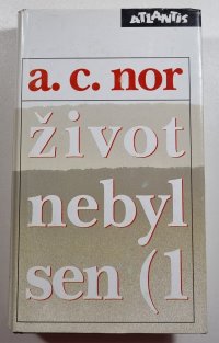 Život nebyl sen 1