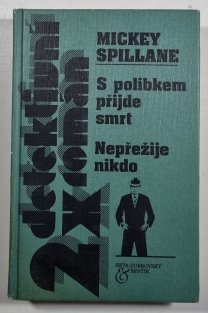 S polibkem přijde smrt / Nepřežije nikdo