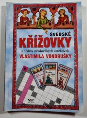 Švédské křížovky s hrdiny středověkých detektivek Vlastimila Vondrušky - 