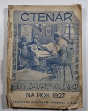 Čtenář, velký zábavný kalendář na rok 1927 - 