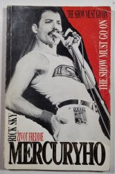 Život Freddie Mercuryho - The show must go on - 