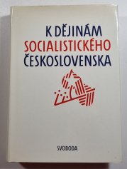 K dějinám socialistického československa - 